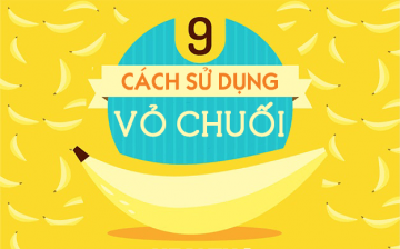 9 cach su dung vo chuoi