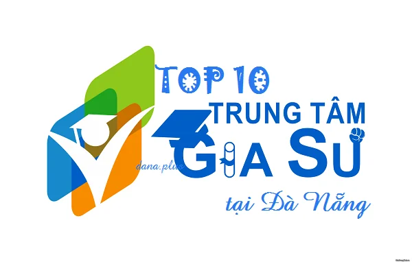 Top 10+ trung tâm gia sư Đà Nẵng - Dạy kèm tại nhà uy tín nhất 12 Trung tâm gia sư Đà Nẵng