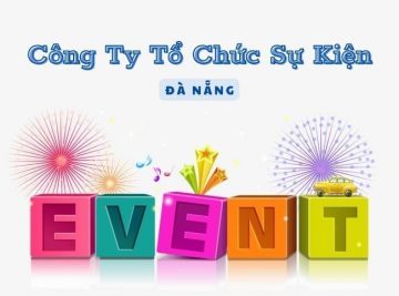 tổ chức sự kiện đà nẵng