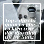 top 5 dia chi quan cf kien truc doc dao
