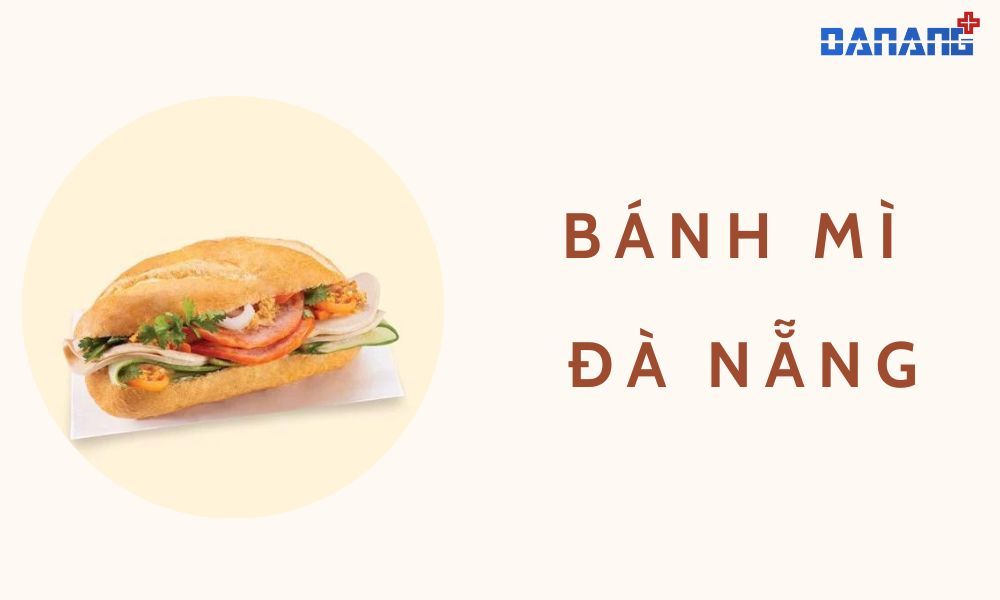 Top 10 tiệm bánh mì Đà Nẵng nổi tiếng nhất