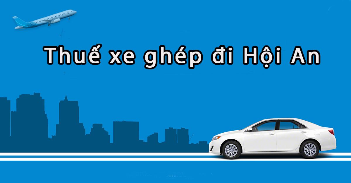 Xe Đà Nẵng đi Hội An giá rẻ