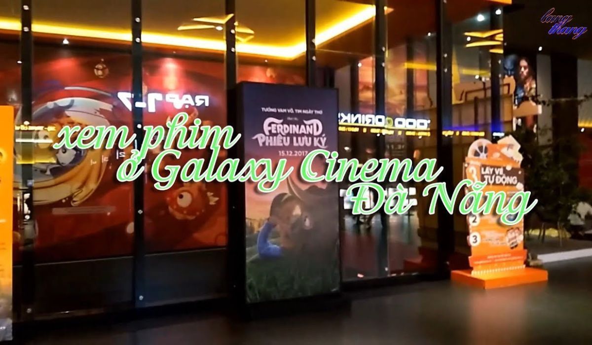 Giới thiệu rạp chiếu phim Galaxy Đà Nẵng