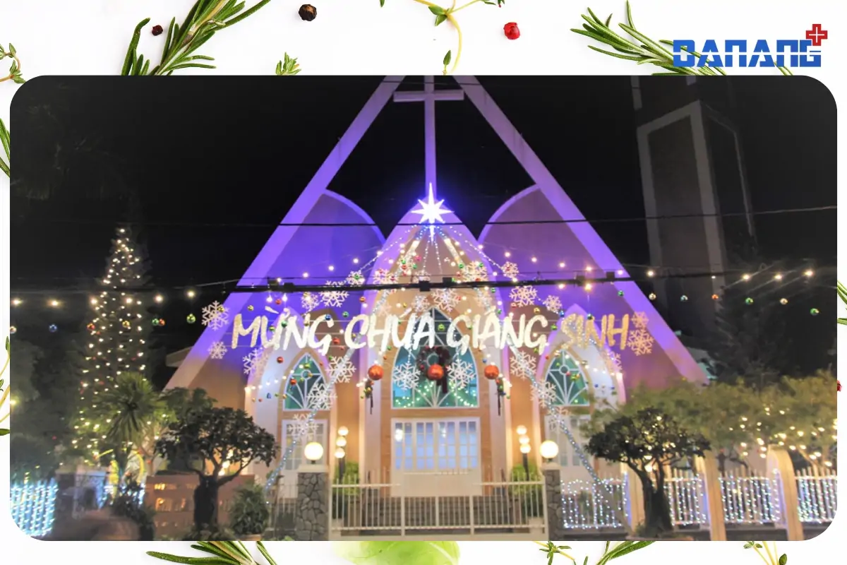 Noel nên đi đâu ở Đà Nẵng? 5+ địa điểm hẹn hò lý tưởng cho đêm Giáng Sinh 18 nhà thờ tin lành hòa mỹ