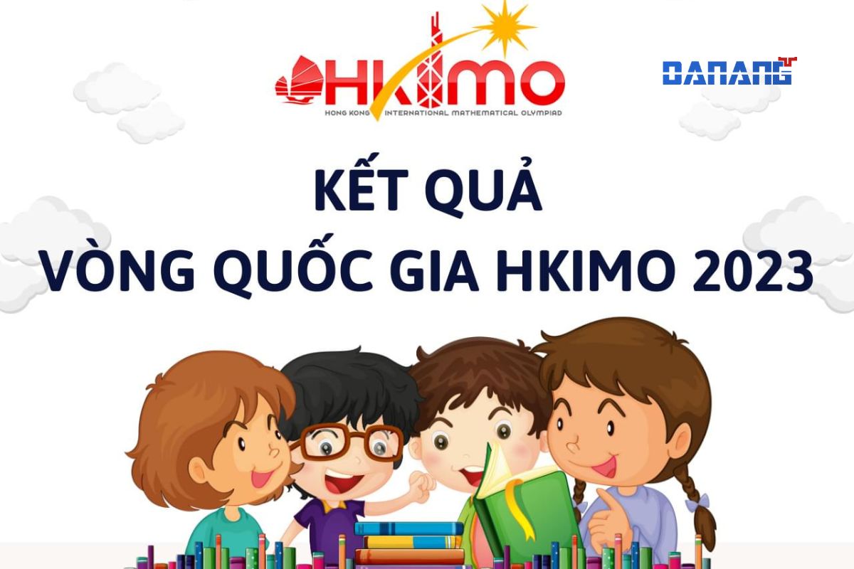 Tra cứu điểm thi HKIMO 2023 vòng quốc gia & Thông tin vòng quốc tế