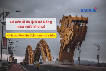 Có nên đi du lịch Đà Nẵng mùa mưa không