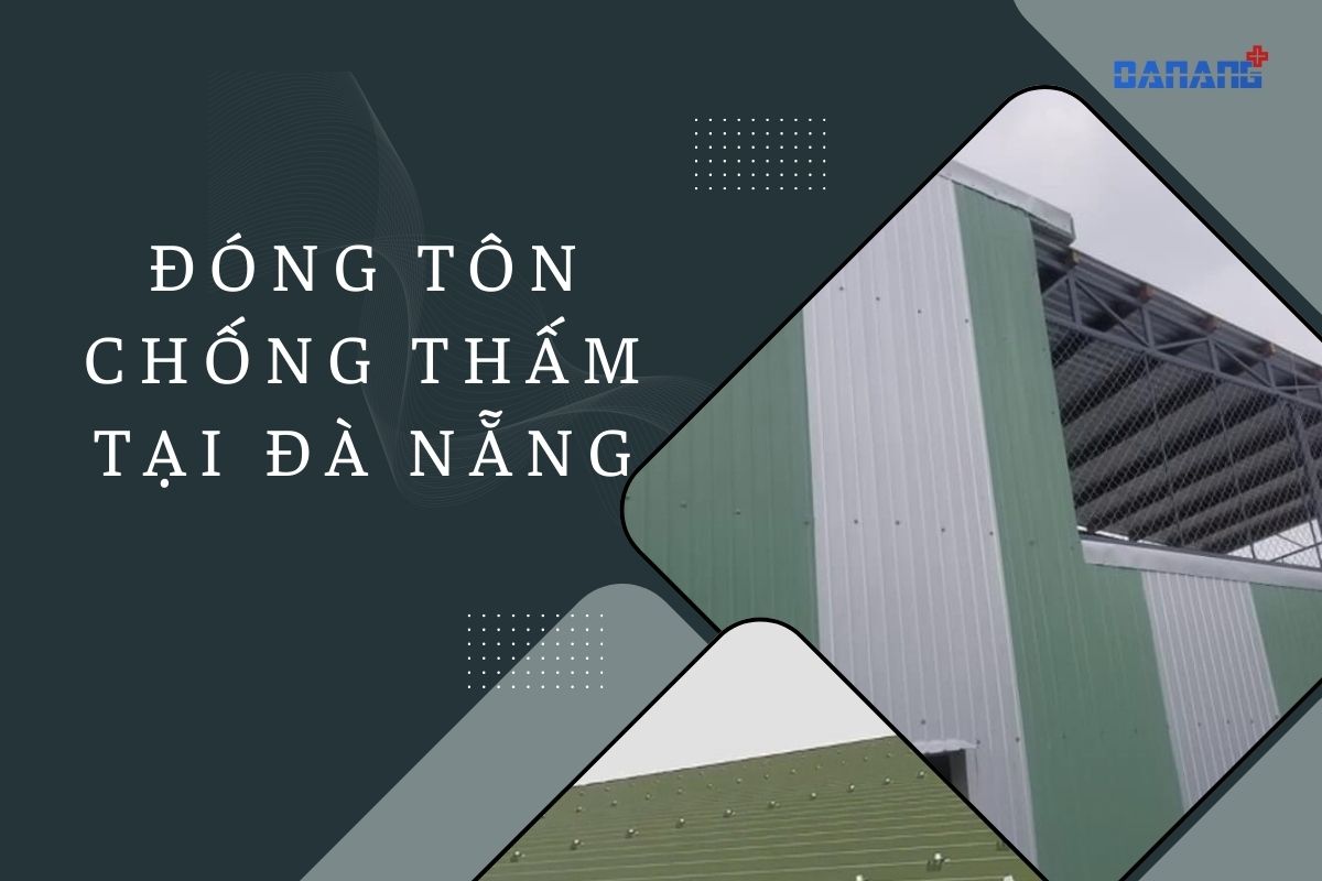 đóng tôn chống thấm tại Đà Nẵng