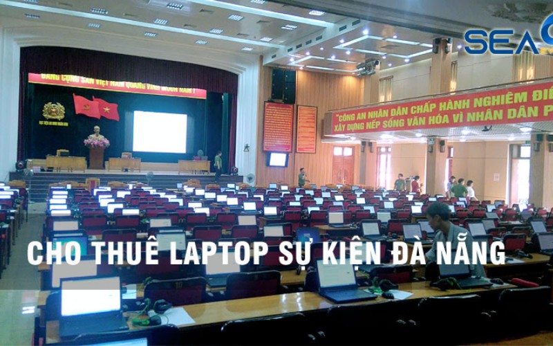 dịch vụ cho thuê laptop Đà Nẵng giá rẻ uy tín SEA Event